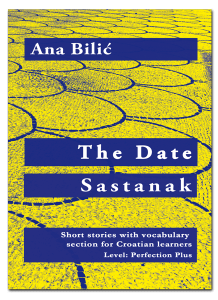 Ana Bilić: The Date / Sastanak - Short Stories