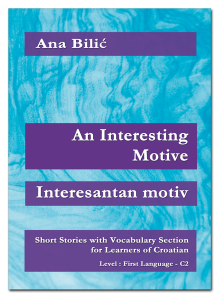 Ana Bilic: An Interesting Motive / Interesantan motiv - Short Stories