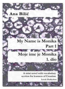 Ana Bilic: My Name is Monika - Part 1 / Moje ime je Monika, 1. dio