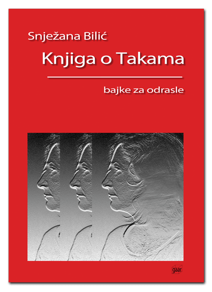 Ana Bilic: Knjiga o Takama - bajke za odrasle