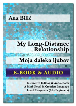 Ana Bilic: My Long-Distance Relationship / Moja daleka ljubav - Interactive E-Book with Audio