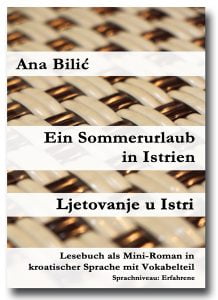Ana Bilić: Ein Sommerurlaub in Istrien / Ljetovanje u Istri